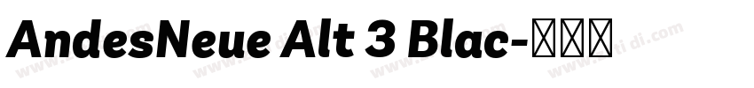 AndesNeue Alt 3 Blac字体转换